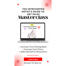 Load image into Gallery viewer, The Introverted Artist&#39;s Guide To Art Sales Masterclass
