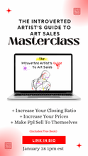 Load image into Gallery viewer, The Introverted Artist&#39;s Guide To Art Sales Masterclass
